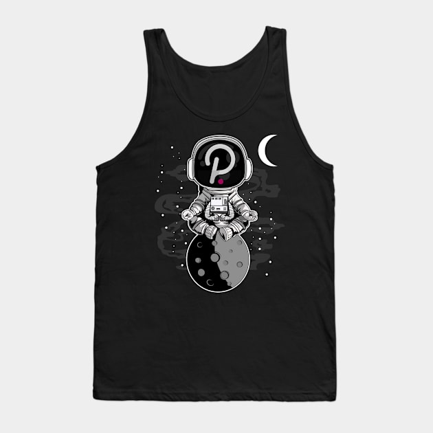 Astronaut Polkadot DOT Coin To The Moon Crypto Token Cryptocurrency Wallet Birthday Gift For Men Women Kids Tank Top by Thingking About